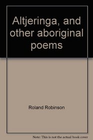 Altjeringa and other Aboriginal poems,