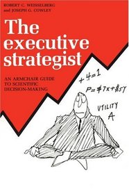 The Executive Strategist: An Armchair Guide to Scientific Decision-Making