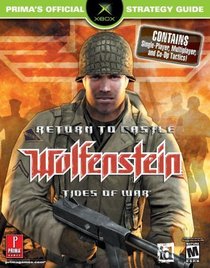 Return to Castle Wolfenstein: Tides of War : Prima's Official Strategy Guide