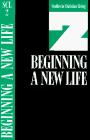 Beginning a New Life (Studies in Christian Living Series, Book 2)