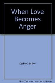 When love becomes anger