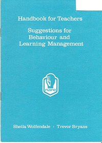 HANDBOOK FOR TEACHERS: SUGGESTIONS FOR BEHAVIOUR AND LEARNING MANAGEMENT
