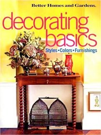 Decorating Basics: Styles - Colors - Furnishings