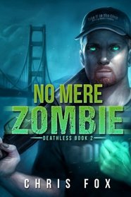 No Mere Zombie: Deathless Book 2 (Volume 2)