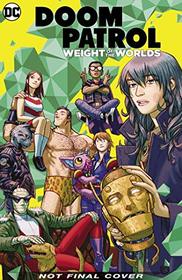 Doom Patrol Vol. 1: Weight of the Worlds (Doom Patrol: Weight of the Worlds)