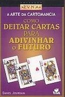 Como Deitar Cartas Para Adivinhar o Futuro