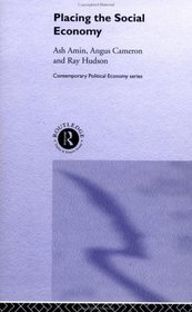 Placing the Social Economy (Routledge Studies in Contemporary Political Economy)