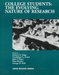 College Students the Evolving Nature of Research: The Evolving Nature of Research (Ashe Reader Series)