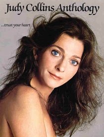 Judy Collins Anthology (...Trust Your Heart)