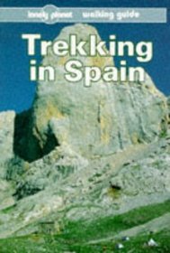 Lonely Planet Trekking in Spain (Lonely Planet Walking Guide)