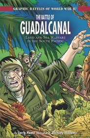 The Battle of Guadalcanal: Land and Sea Warfare in the South Pacific