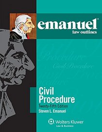 Emanuel Law Outlines: Civil Procedure