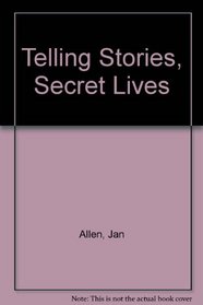Telling Stories, Secret Lives