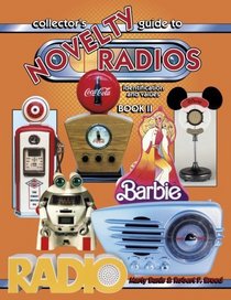 Collectors Guide to Novelty Radios: Identification and Values