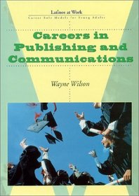 Careers in Publishing and Communications (Latinos at Work)