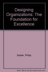 Designing Organisations: The Foundation for Excellence