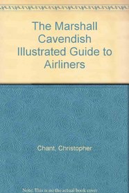 The Marshall Cavendish Illustrated Guide to Airliners