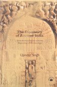 Discovery of Ancient India: Early Archaeologists and the Beginnings of Archaeology