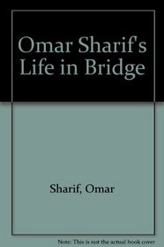Omar Sharif's Life in Bridge