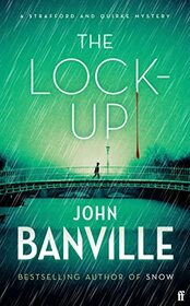 The Lock-Up (Quirke, Bk 9)