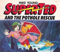 Superted and the Pothole Rescue