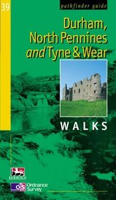 Durham, North Pennines, Tyne  Wear Walks (Pathfinder Guide)