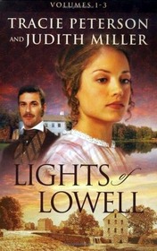 A Tapestry of Hope/A Love Woven True/The Pattern of Her Heart (Lights of Lowell Series 1-3)