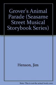 Grover's Animal Parade (Seasame Street Musical Storybook Series)