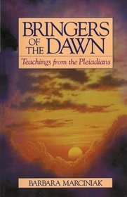 Bringers of the Dawn : Teachings from the Pleiadians