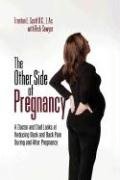 The Other Side of Pregnancy: A Doctor and Dad Looks At Reducing Neck and Back Pain during and After Pregnancy