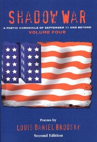 Shadow War: A Poetic Chronicle of September 11 and Beyond, Vol. 4
