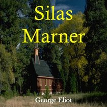 Silas Marner (Classic Books on CD Collection) [UNABRIDGED] (Classic Books on Cds Collection)