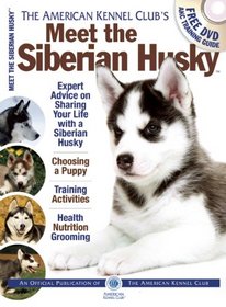 Meet the Siberian Husky (AKC Meet the Breed Series)
