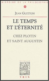 Temps et eternite chez Plotin et Saint Augustin