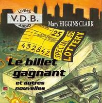 Le Billet Gagnant et Autres Nouvelles (The Lottery Winner and Other Stories) (French Edition) (Audio CD) (Unabridged)