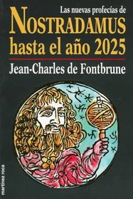 Las Nuevas Profecias De Nostradamus Hasta El Ano 2025 (Fontana Fantastica) (Spanish Edition)
