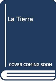 La Tierra (Spanish Edition)