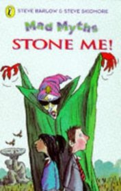 Mad Myths:Stone Me