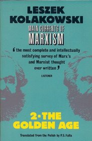 The Golden Age (Main Currents of Marxism, Vol. 2)