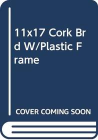 11x17 Cork Brd W/Plastic Frame