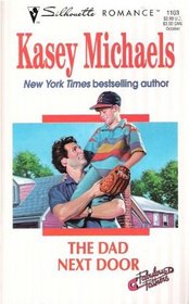 The Dad Next Door (Fabulous Fathers) (Silhouette Romance, No 1108)