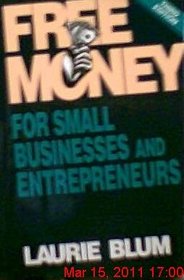 Free Money for Small Businesses and Entrepreneurs (Free Money for Small Business and Entrepreneurs)