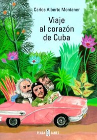 Viaje al corazon de Cuba (Journey to the Heart of Cuba: Life As Fidel Castro) (Spanish Edition)