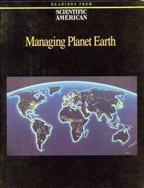 Managing Planet Earth: Readings from Scientific American Magazine