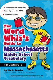 The Word Whiz's Guide to Massachusetts Middle School Vocabulary (Grades 6-8)