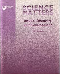 Science Matters: Insulin - Discovery and Development