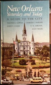 New Orleans, Yesterday and Today: A Guide to the City