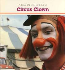 A Day in the Life of a Circus Clown