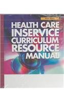 Health Care Inservice Curriculum Resource Manual