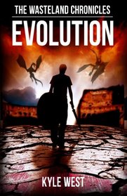 Evolution (The Wasteland Chronicles)